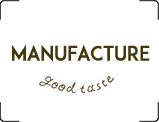 MANUFACTURE